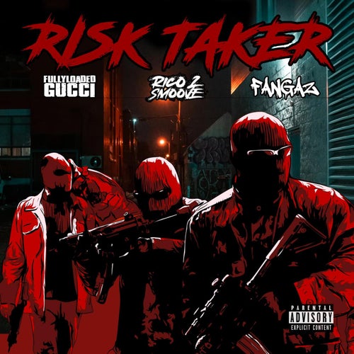 Risk Taker (feat. Fangaz & Rico 2 Smoove)