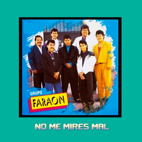 no me mires mal