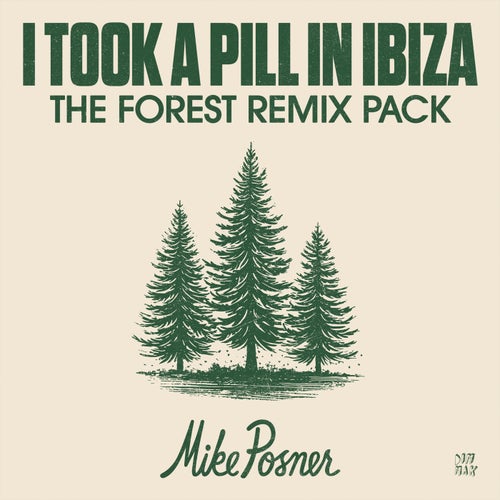 I Took A Pill in Ibiza (The Forest Remix Pack) (Extended Mixes)