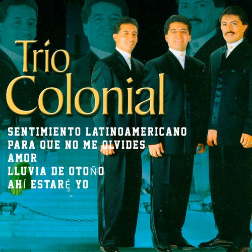 Sentimiento Latinoamericano: Para Que No Me Olvides, Amor, Lluvia De Otoño, Ahí estaré Yo