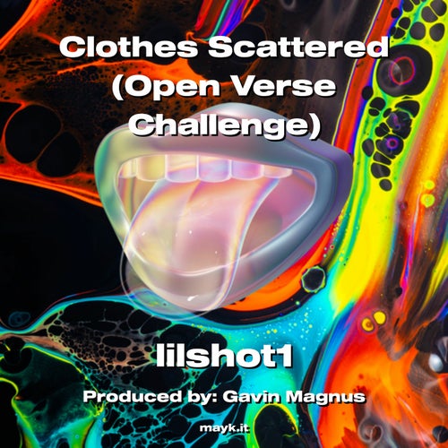 Clothes Scattered (Open Verse Challenge)