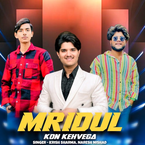 Mridul Kon Kehvega