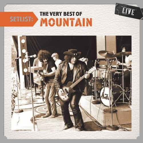 Setlist: The Very Best of Mountain LIVE