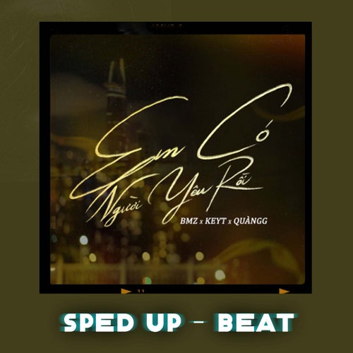 Em Có Người Yêu Rồi (Sped Up - Beat)