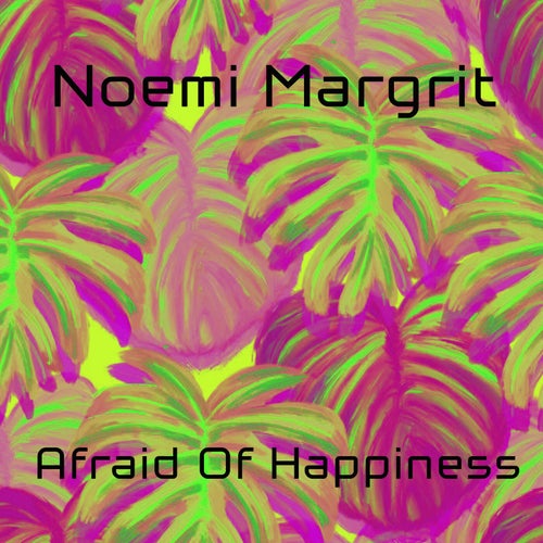 Afraid Of Happiness