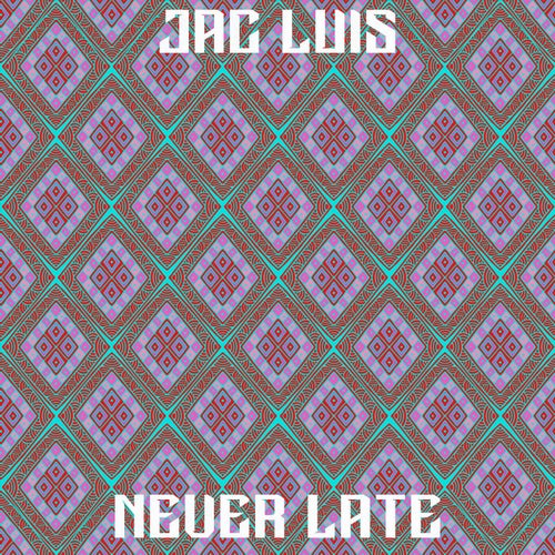 Never Late