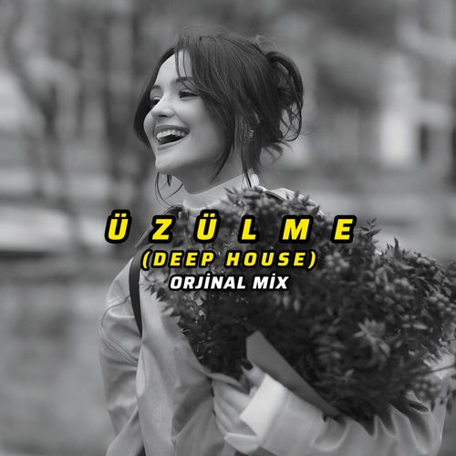 Üzülme (DEEP HOUSE Orjinal Mix)