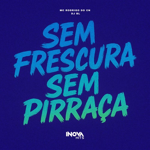 Sem Frescura Sem Pirraça