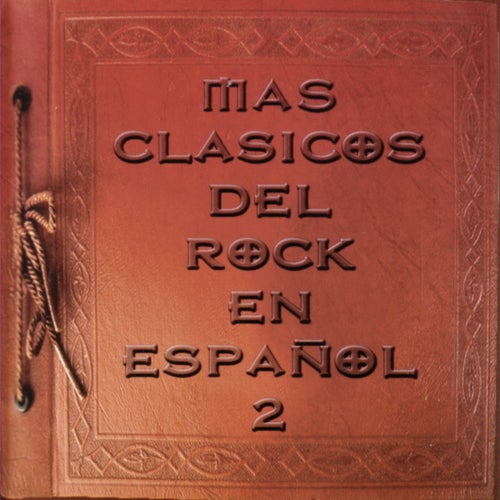 Mas Clasicos Del Rock En Español 2
