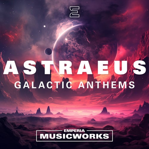 Astraeus: Galactic Anthems