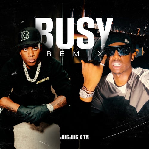 Busy (TR Remix)