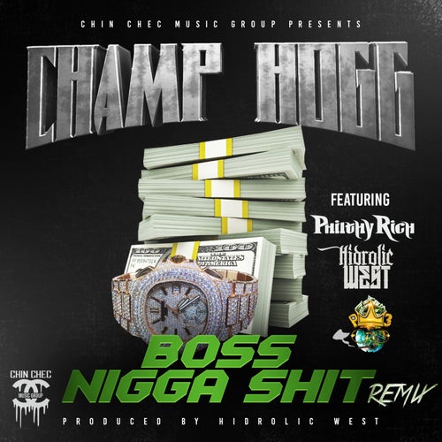 Boss Nigga Shit (Remix) [feat. P3, Philthy Rich & Hydrolic West]