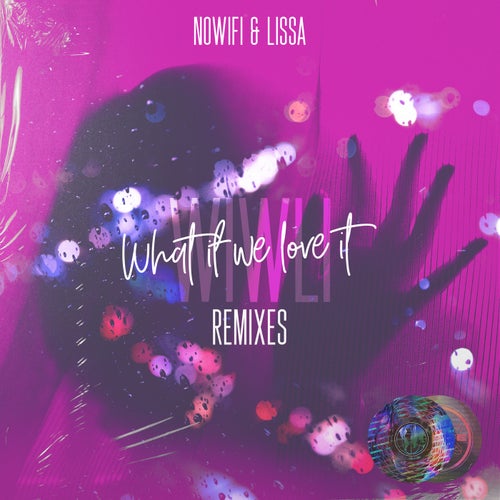 What If We Love It (Remixes)