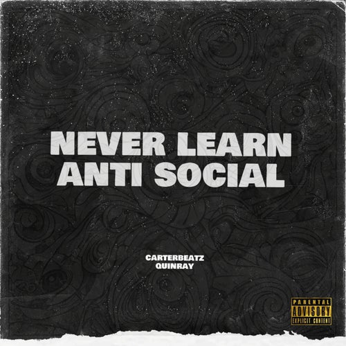 Never Learn / Anti-Social