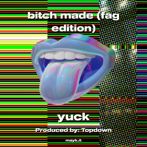 b**** made (f** edition)