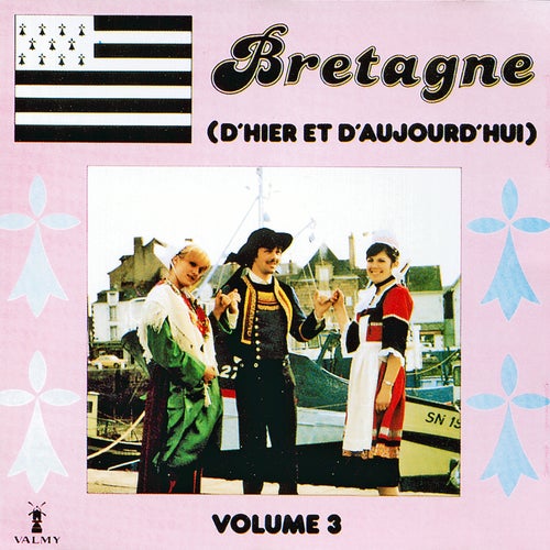 Bretagne d'hier et d'aujourd'hui Vol. 3