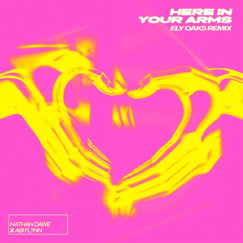 Here In Your Arms (Ely Oaks Remix; Extended)
