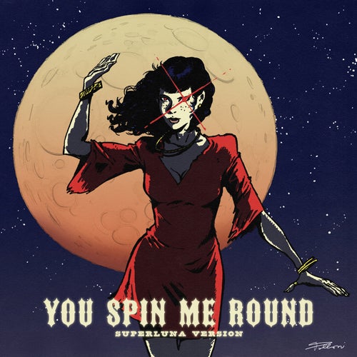 You Spin Me Round