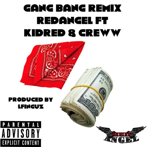 Gang Bang (Remix) [feat. Kidred & Creww]
