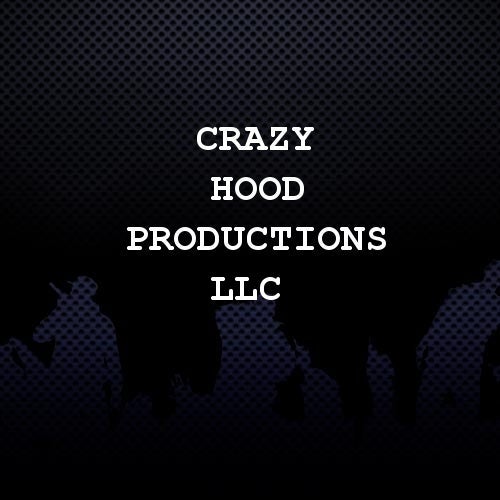 Crazy Hood Productions LLC Profile
