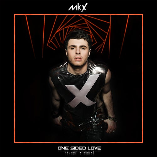 One Sided Love (Planet X Remix)