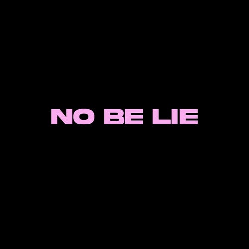 No Be Lie