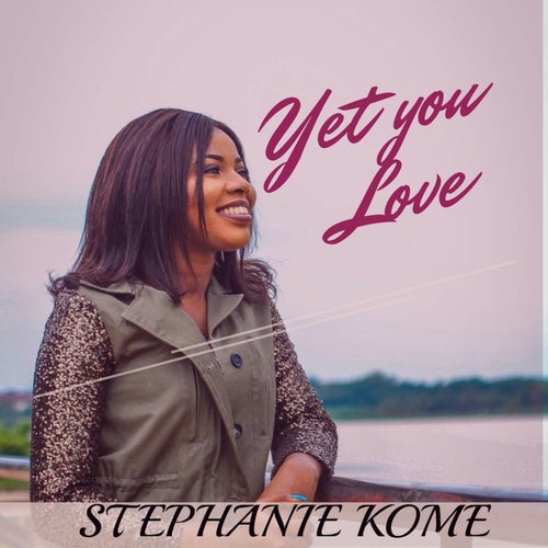 Yet You Love