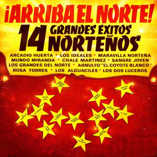 Arriba el norte, 14 grandes exitos nortenos