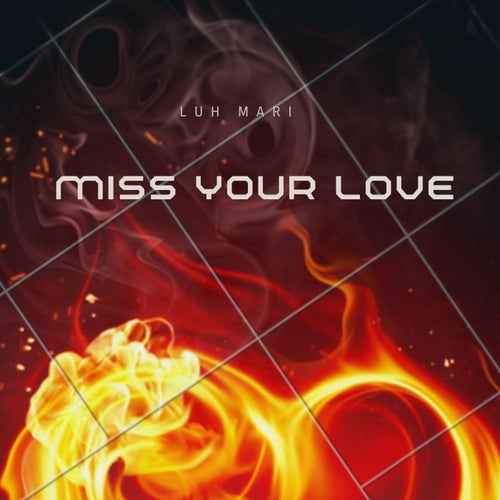 Miss Your Love