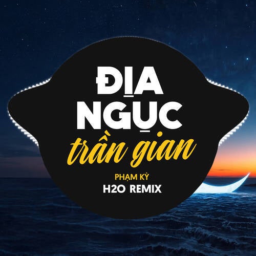 Địa Ngục Trần Gian (H2O Remix)