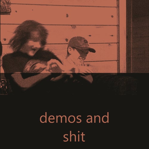 demos and shit