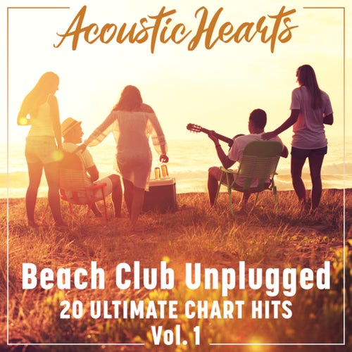 Beach Club Unplugged: 20 Ultimate Chart Hits (Vol. 1)