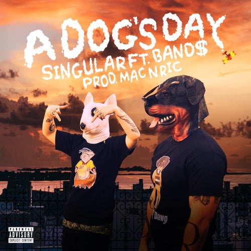 A Dog's Day (feat. Band$)