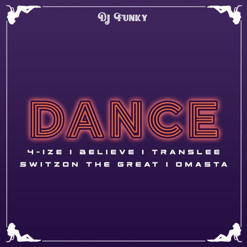 D.A.N.C.E. (feat. 4-ize, Believe, Translee, Switzon The Great & Omasta)