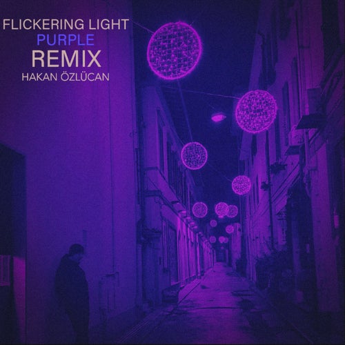 Flickering Light (Purple Remix)