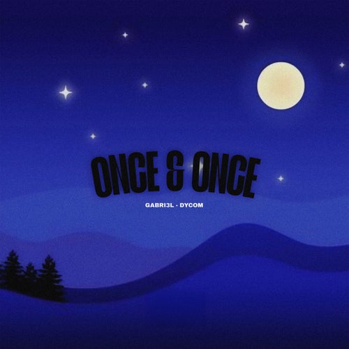 Once & Once - 11: 11