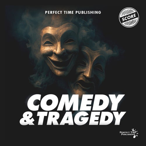 Comedy & Tragedy