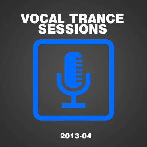 Vocal Trance Sessions 2013-04