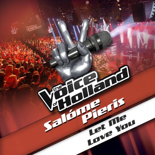 Let Me Love You (From The Voice Of Holland)