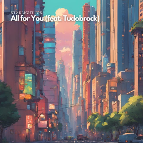 All for You (feat. Tudobrock)