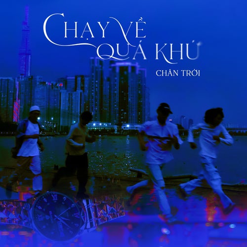 Chạy Về Quá Khứ