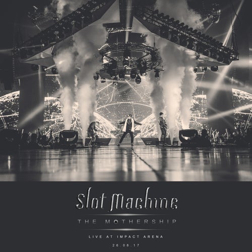 Slot Machine: The Mothership Live At Impact Arena 26.08.17 (The Mothership Live)