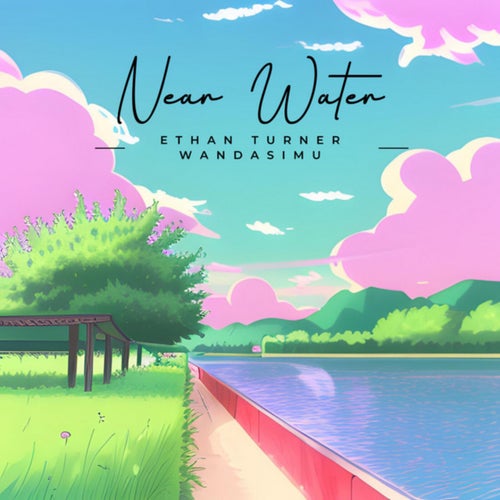 Near Water (feat. Wandasimu)