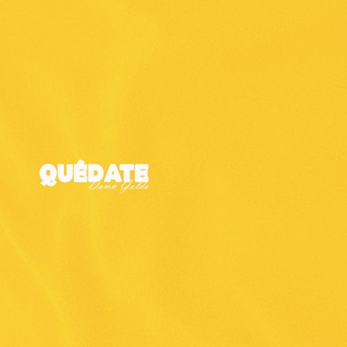 Quédate