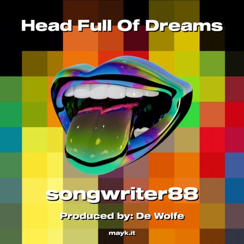 Head Full Of Dreams