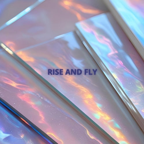 Rise And Fly