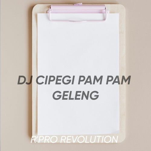 DJ CIPEGI PAM PAM GELENG