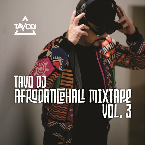 Afro Dancehall Mixtape, Vol 3