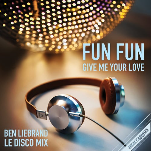 Give Me Your Love (Ben Liebrand Le Disco Remix)