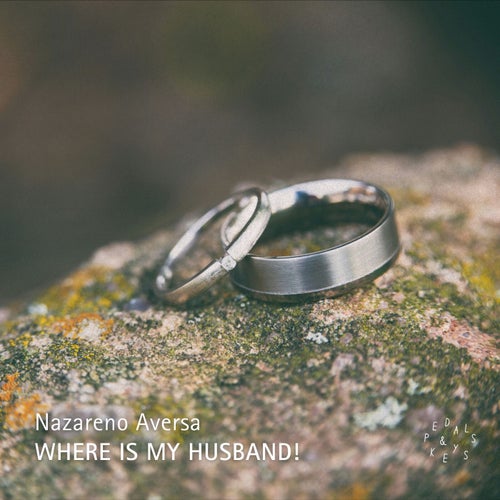WHERE IS MY HUSBAND!
